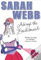 Always The Bridesmaid