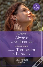 Capa do artigo Always The Bridesmaid / Two Week Temptation In Paradise