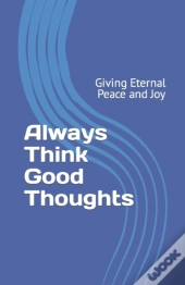 Always Think Good Thoughts