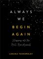 Always We Begin Again - Preview
