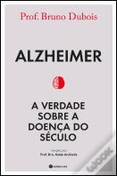 Alzheimer - A Verdade sobre a Doença do Século