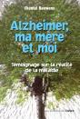 Alzheimer, Ma Mère Et Moi ; Témoignage Sur La Réalité De La Maladie - Preview