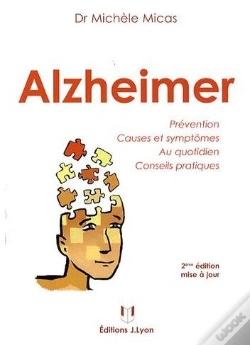 Capa do artigo Alzheimer ; Prévention, Causes Et Symptômes Au Quotidien, Conseils Pratiques (2e Édition)