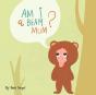 Am I A Bear, Mummy - Preview