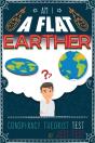 Am I A Flat Earther  Conspiracy Theorist - Preview