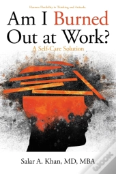 Am I Burned Out At Work?: A Self-Care So