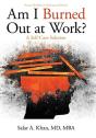 Am I Burned Out At Work?: A Self-Care So - Preview