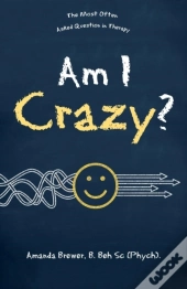 Am I Crazy?