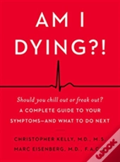 Am I Dying?!