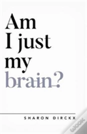 Capa do artigo Am I Just My Brain?