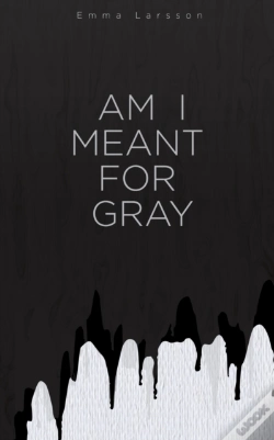 Capa do artigo Am I Meant For Gray