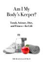 Am I My Body'S Keeper? - Preview