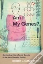 Am I My Genes?