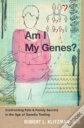 Am I My Genes?