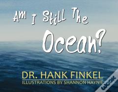 Am I Still The Ocean