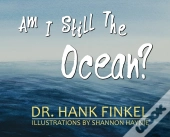 Am I Still The Ocean