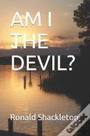 Am I The Devil?