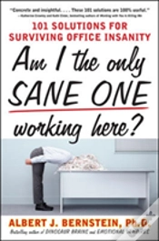 Capa do artigo Am I The Only Sane One Working Here?: 101 Solutions For Surviving Office Insanity