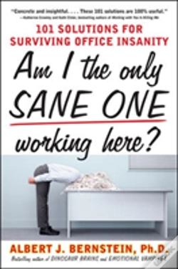 Capa do artigo Am I The Only Sane One Working Here?: 101 Solutions For Surviving Office Insanity