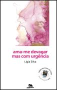 Ama-me Devagar Mas com Urgência