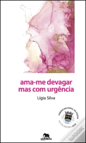 Ama-me Devagar mas com Urgência