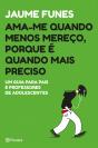 Ama-me Quando Menos Mereço, Porque é Quando Mais Preciso - Preview