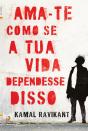 Ama-te Como se a Tua Vida Dependesse Disso - Preview