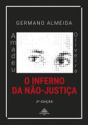 Amadeu Oliveira - o Inferno da Não-Justiça