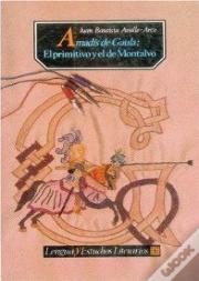 Amadis De Gaula El Primitivo Y Elmontalvo 