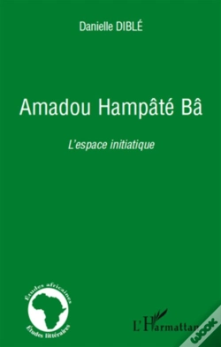 Capa do artigo Amadou Hampâté Bâ ; L'Espace Initiatique