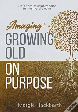Capa do artigo Amaging Tm  Growing Old On Purpose: Shif