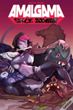 Capa do artigo Amalgama: Space Zombie Volume 1