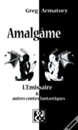 Capa do artigo Amalgame ; L'Émissaire Et Autres Contes Fantastiques