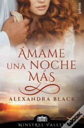 Ámame Una Noche Más (Minstrel Valley 16)