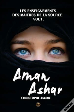 Capa do artigo Aman Ashar : Les Enseignements Des Maitres De La Source T.1