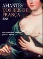 Amantes dos Reis de França - Preview