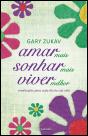 Amar Mais, Sonhar Mais, Viver Melhor - Preview