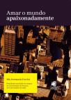Amar o Mundo Apaixonadamente