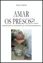 Amar os Presos?!... - Preview