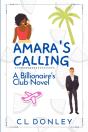 Amara'S Calling: A Billionaire'S Club No - Preview