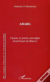 Amarg ; Chants Et Poesie Amazighs (Sud-Ouest Du Maroc)