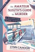 Amateur Sleuthâ€™S Guide To Murder, An