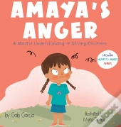 Amaya'S Anger: A Mindful Understanding O