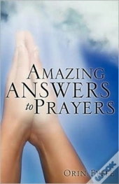 Amazing Answers To Prayers