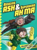 Amazing Ash & Superhero Ah Ma Book 1