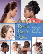 Amazing Braids, Buns & Twists