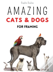 Capa do artigo Amazing Cats And Dogs For Framing
