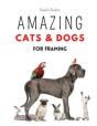 Amazing Cats And Dogs For Framing - Preview