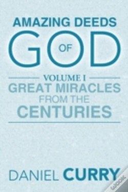 Capa do artigo Amazing Deeds Of God: Volume I Great Miracles From The Centuries