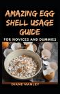 Amazing Egg Shell Usage Guide For Novices And Dummies - Preview